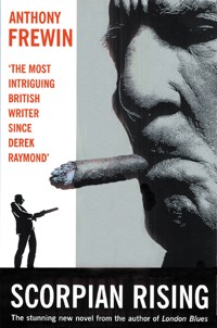 Scorpian Rising - Anthony Frewin - E-Book