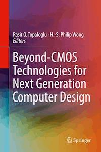 Beyond-CMOS Technologies for Next Generation Computer Design -  - E-Book