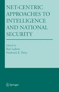 Net-Centric Approaches to Intelligence and National Security -  - E-Book