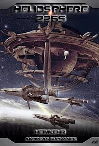 Heliosphere 2265 - Band 22: Heimkehr (Science Fiction) - Andreas Suchanek - E-Book