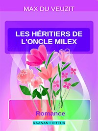 Les héritiers de l'oncle Milex - Max du Veuzit - E-Book