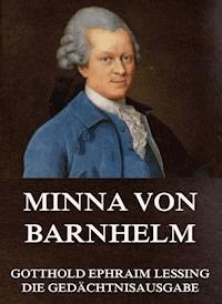 Minna von Barnhelm - Gotthold Ephraim Lessing - E-Book