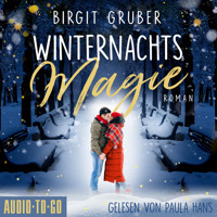 Winternachtsmagie (ungekürzt) - Birgit Gruber - Hörbuch
