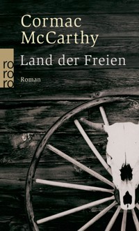Land der Freien - Cormac McCarthy - E-Book