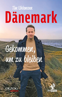 Dänemark – Gekommen, um zu bleiben - Tim Uhlemann - E-Book