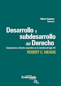 Desarrollo y subdesarrollo del derecho - Means Robert - E-Book