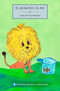 El leoncito y el pez - Laura Mónica Raíz Márquez - E-Book