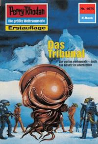 Perry Rhodan 1670: Das Tribunal - H.G. Ewers - E-Book