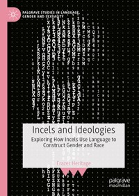 Incels and Ideologies - Frazer Heritage - E-Book