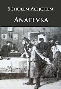 Anatevka - Scholem Alejchem - E-Book