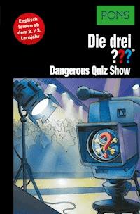PONS Die drei ??? Fragezeichen Dangerous Quiz Show - Marco Sonnleitner - E-Book