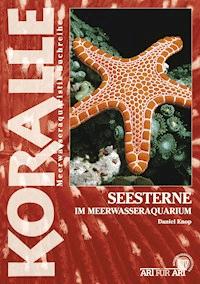 Seesterne im Meerwasseraquarium - Daniel Knop - E-Book