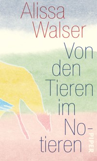 Von den Tieren im Notieren - Alissa Walser - E-Book
