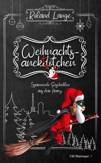 Weihnachtsanektötchen – Spannende Geschichten aus dem Harz - Roland Lange - E-Book