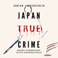 Japan True Crime - Adrian Langenscheid - Hörbuch