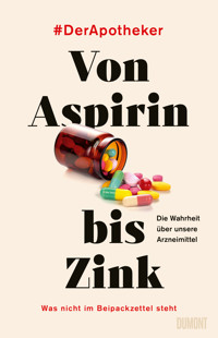 Von Aspirin bis Zink - #DerApotheker - E-Book
