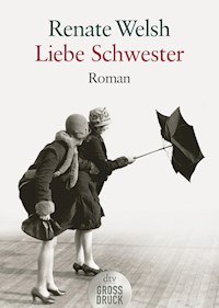 Liebe Schwester - Renate Welsh - E-Book
