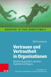Vertrauen und Vertrautheit in Organisationen - Olaf Geramanis - E-Book