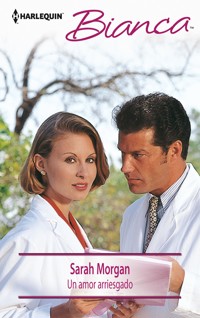 Un amor arriesgado - Sarah Morgan - E-Book