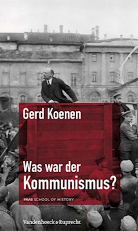 Was war der Kommunismus? - Gerd Koenen - E-Book