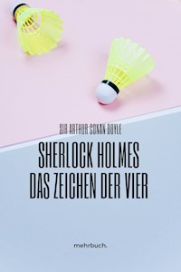 Das Zeichen der Vier - Arthur Conan Doyle - E-Book