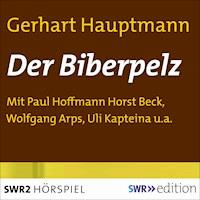 Der Biberpelz - Gerhart Hauptmann - Hörbuch