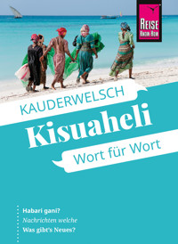 Reise Know-How Sprachführer Kisuaheli - Wort für Wort (für Tansania, Kenia und Uganda) - Christoph Friedrich - E-Book