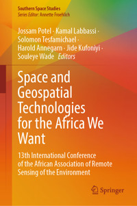 Space and Geospatial Technologies for the Africa We Want -  - E-Book