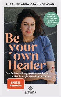 Be Your Own Healer - Susanne Abbassian Korasani - E-Book