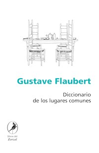 Diccionario de los lugares comunes - Gustave Flaubert - E-Book