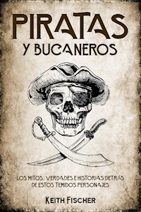Piratas y Bucaneros - Keith Fischer - E-Book