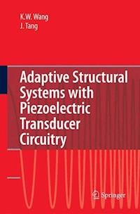 Adaptive Structural Systems with Piezoelectric Transducer Circuitry - Kon-Well Wang - E-Book