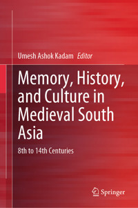 Memory, History, and Culture in Medieval South Asia -  - E-Book