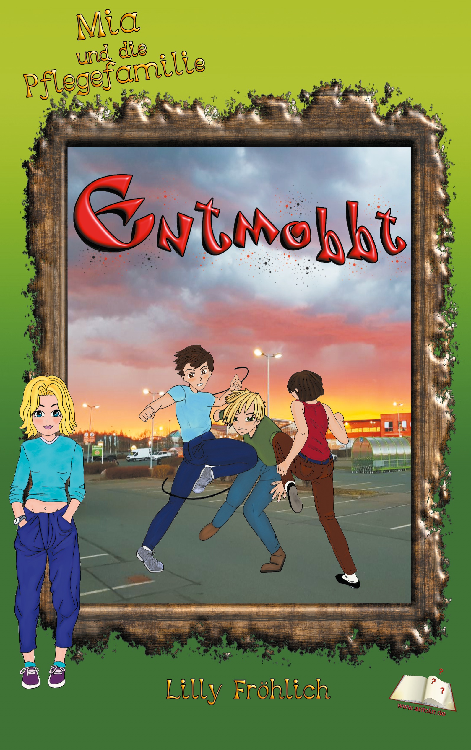 Entmobbt - Lilly Fröhlich - E-Book
