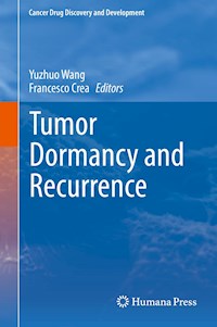 Tumor Dormancy and Recurrence -  - E-Book