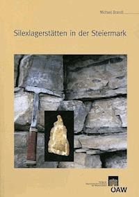 Silexlagerstätten in der Steiermark - Michael Brandl - E-Book