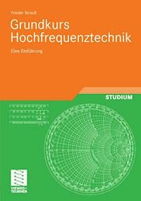 Grundkurs Hochfrequenztechnik - Frieder Strauß - E-Book