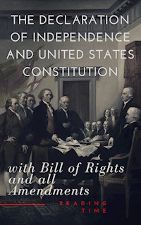 The Declaration of Independence and United States Constitution with Bill of Rights and all Amendments (Annotated) - Thomas Jefferson (Declaration) - E-Book
