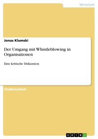 Der Umgang mit Whistleblowing in Organisationen - Jonas Klumski - E-Book