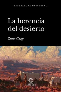 La herencia del desierto - Zane Grey - E-Book