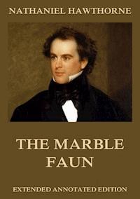 The Marble Faun - Nathaniel Hawthorne - E-Book