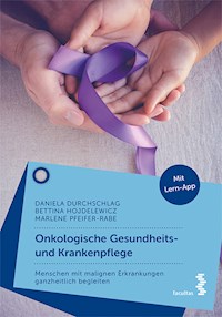 Onkologische Gesundheits- und Krankenpflege - Daniela Durchschlag - E-Book