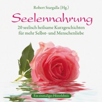 Seelennahrung (ungekürzt) - Robert Stargalla - Hörbuch
