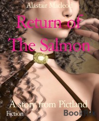 Return of The Salmon - alastair macleod - E-Book