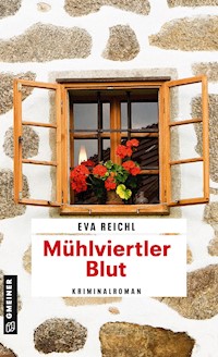 Mühlviertler Blut - Eva Reichl - E-Book