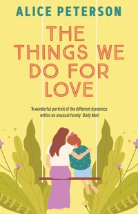 The Things We Do For Love - Alice Peterson - E-Book