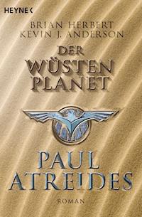 Der Wüstenplanet: Paul Atreides - Herbert Brian - E-Book