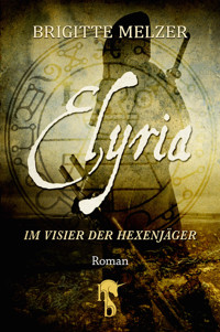 Elyria - Brigitte Melzer - E-Book