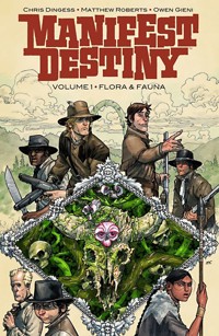 Manifest Destiny 1: Flora & Fauna - Chris Dingess - E-Book