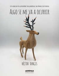 Algo se me va a ocurrir - Héctor Dengis - E-Book